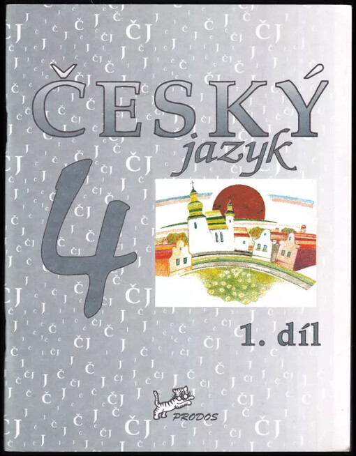 Český jazyk pro 4. ročník : Díl 1 - Díl 1