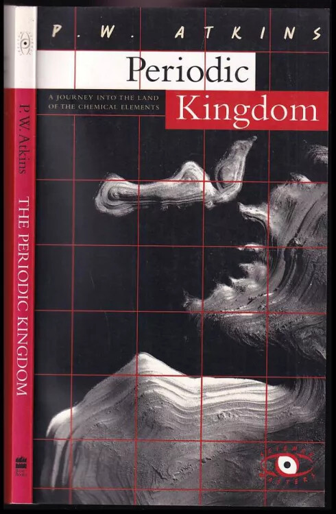 The Periodic Kingdom : A Journey into the Land of the Chemical Elements (Science Masters Series)