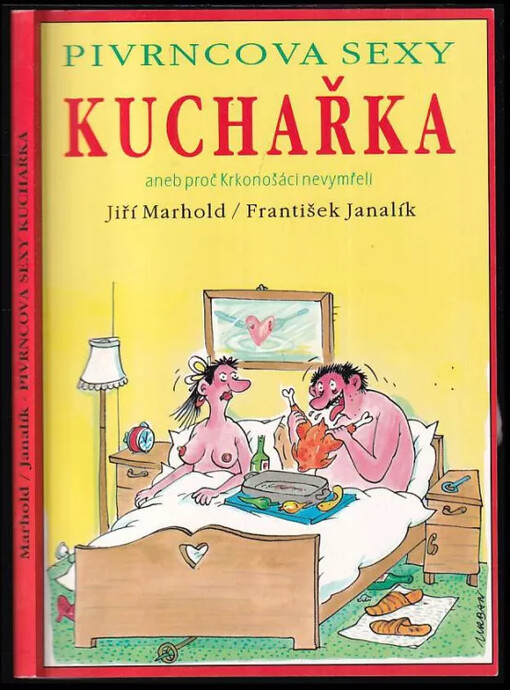 Pirvncova sexy kuchařka : aneb proč Krkonošáci nevymřeli
