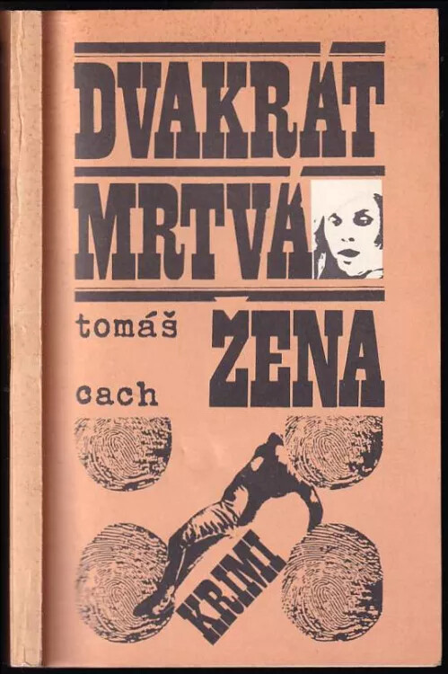 Dvakrát mrtvá žena :kriminální příběhy /