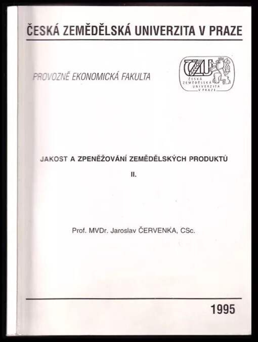 Jakost a zpeněžování zemědělských produktů II
