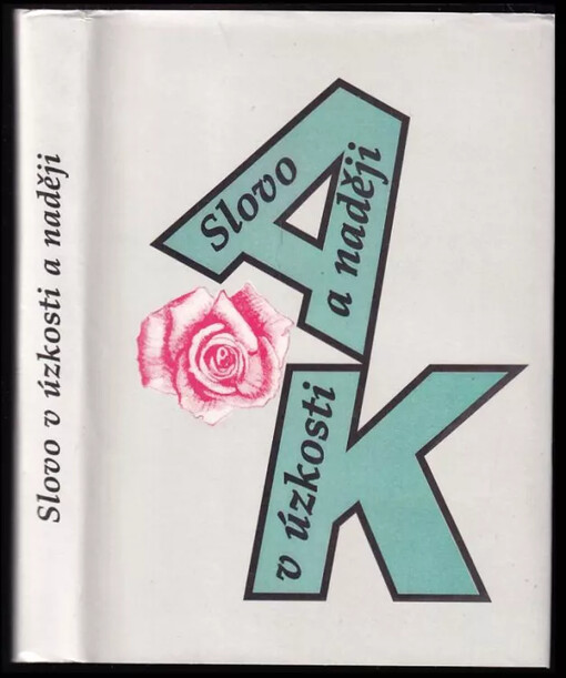 Slovo v úzkosti a naději: sborník k 70. výročí narození Antonína Kratochvila