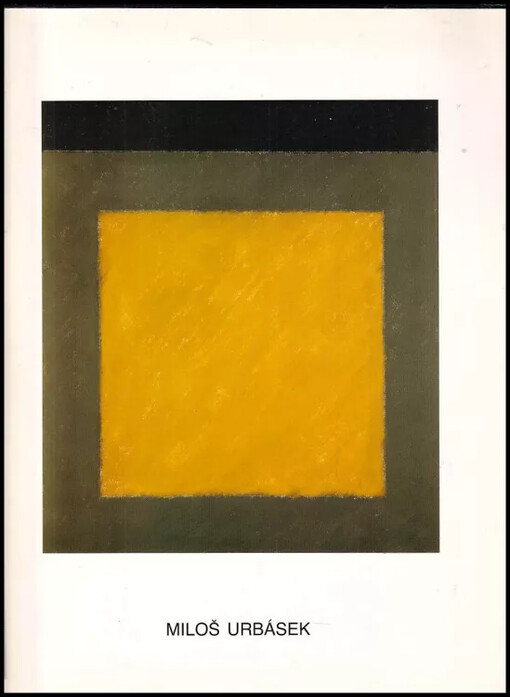 Miloš Urbásek : Slovenská národná galéria Bratislava 14. november 1991 - 26. január 1992, Národní galerie Praha 20. únor - 15. duben 1992, Museum Bochum, 9. Mai - 28. Juni 1992
