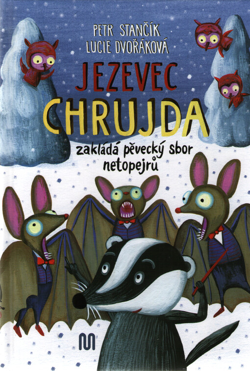 Jezevec Chrujda zakládá pěvecký sbor netopejrů