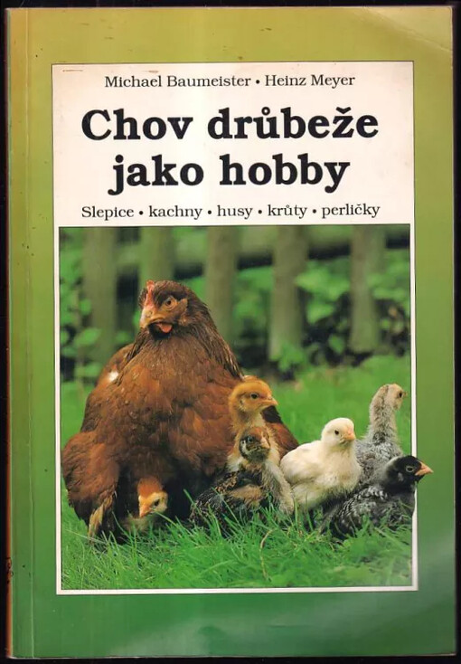 Chov hydiny ako hobby : sliepky, kačice, husi, morky, perličky