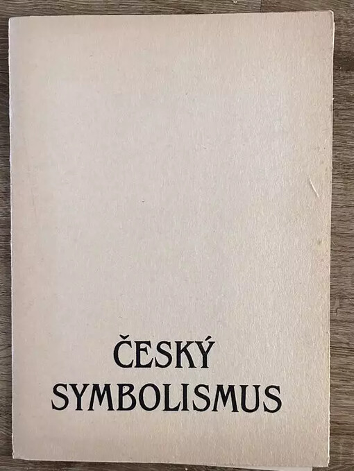 Český symbolismus : katalog výstavy