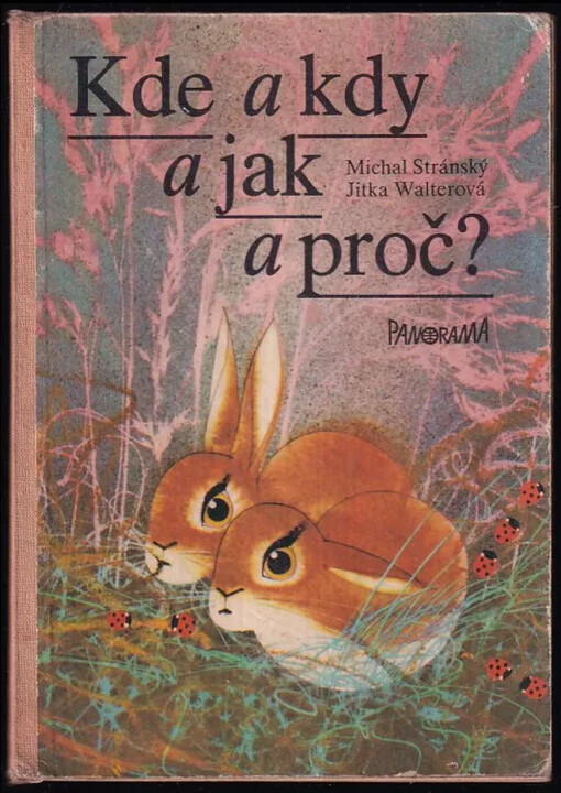 Kde a kdy a jak a proč