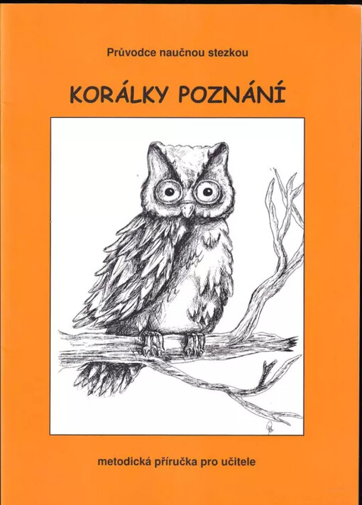 Korálky poznání : průvodce (nejen) naučnou stezkou : celoroční projekt EVVO