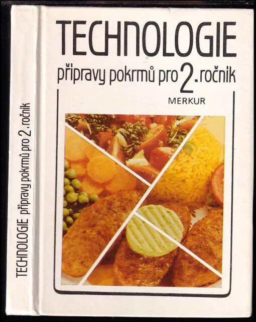 Technologie přípravy pokrmů : učební text pro 2. roč. stř. odb. učilišť, učební obor kuchař-číšník, zaměření kuchař a kuchař-číšník