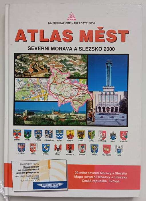 Atlas měst Severní Morava a Slezsko 2000 : kompletní plány dvaceti měst severní Moravy a Slezska : rejstříky ulic : severní Morava a Slezsko 1:180 000 : rejstřík sídel : Česká republika 1:800 000 : Evropa