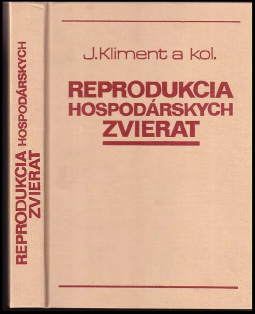 Reprodukcia hospodárskych zvierat : vysokoškolská učebnica pre vysoké školy poľnohospodárske