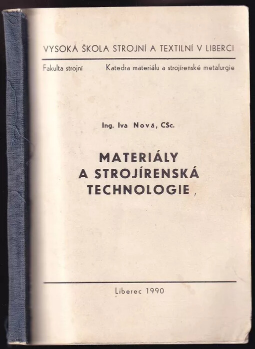 Materiály a strojírenská technologie : určeno posl. 2. ročníku fak. textilní