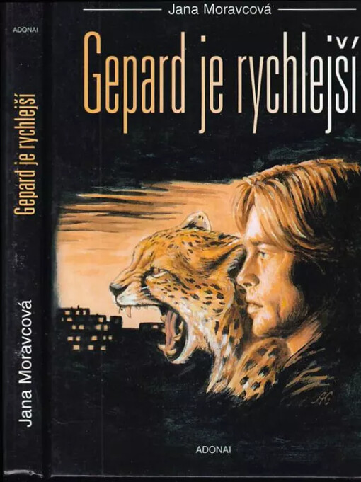 Gepard je nejrychlejší : příběh jednoho života