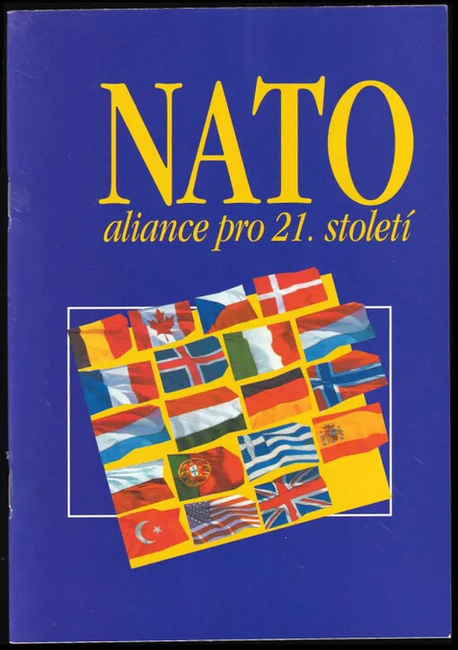 NATO - aliance pro 21. století