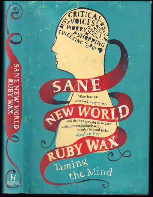 Sane New World : Taming the Mind