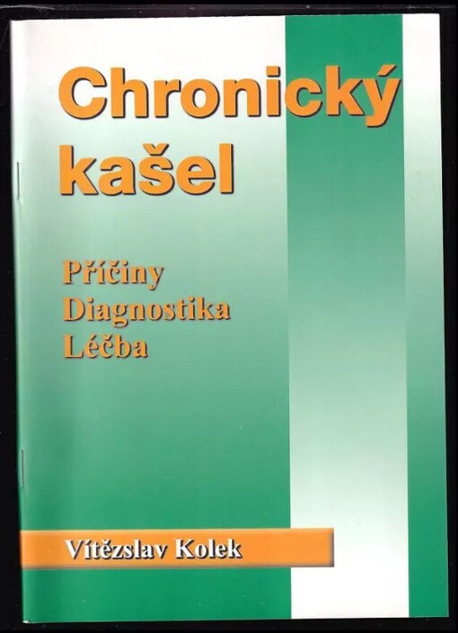 Chronický kašel :příčiny, diagnostika, léčba /