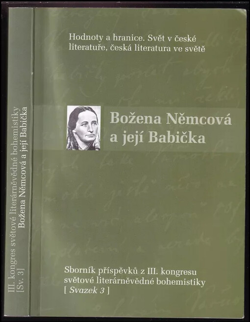 Hodnoty a hranice: svět v české literatuře, česká literatura ve světě : sborník příspěvků z 3. kongresu světové literárněvědné bohemistiky Praha 28.6-3.7.2005