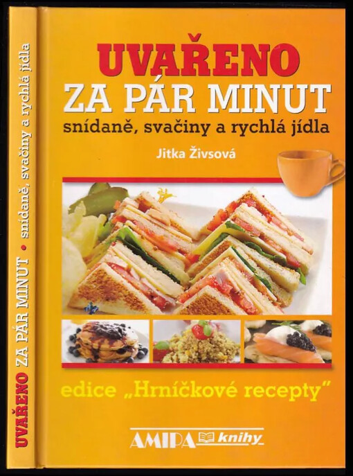 Uvařeno za pár minut : snídaně, svačiny a rychlá jídla
