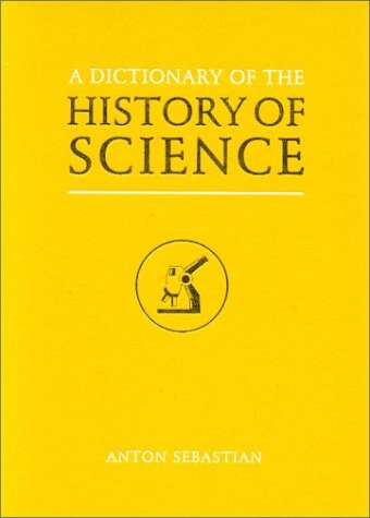 A Dictionary of the History of Science