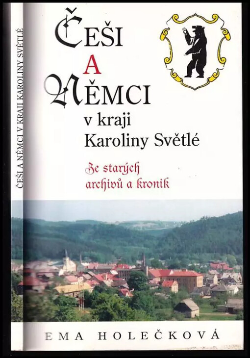 Češi a Němci v kraji Karoliny Světlé : ze starých archivů a kronik.