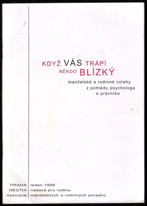 Když vás trápí někdo blízký : manželské a rodinné vztahy z pohledu psychologa a právníka