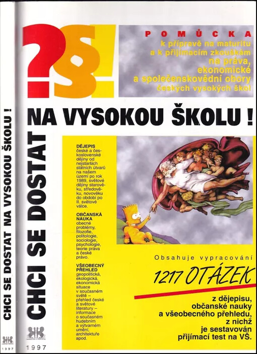 Chci se dostat na vysokou školu!: pomůcka k přípravě na maturitu a k přijímacím zkouškám na vysokou školu : [obsahuje vypracování 1217 otázek]