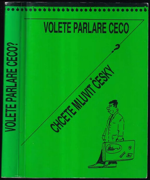 Volete parlare ceco? : Chcete mluvit česky? : (Corso di ceco per principianti)