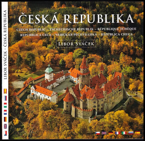 Česká republika : Czech Republic = Tschechische Republik = République Tcheque = Repubblica Ceca = Češskaja Respublika = República Checa