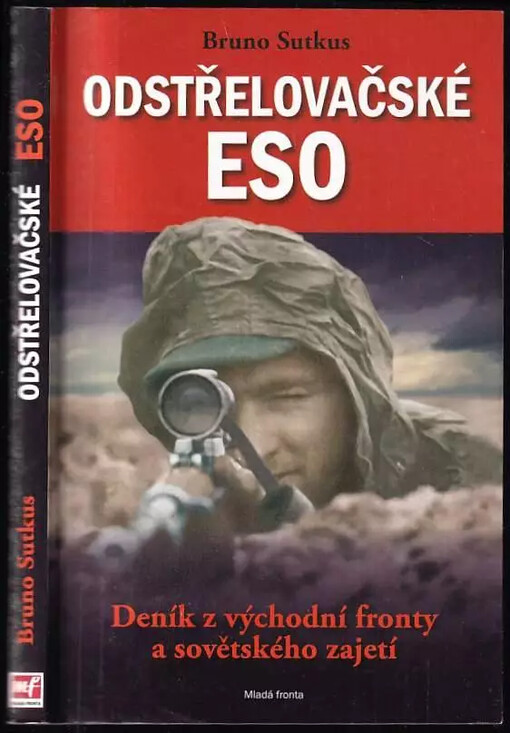 Odstřelovačské eso : deník z východní fronty a sovětského zajetí
