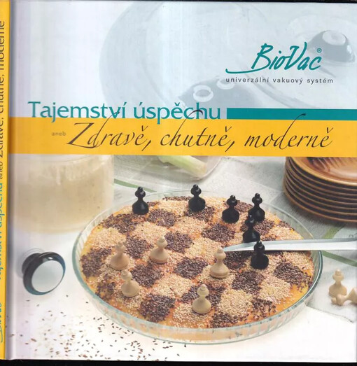 Tajemství úspěchu aneb Zdravě, chutně, moderně