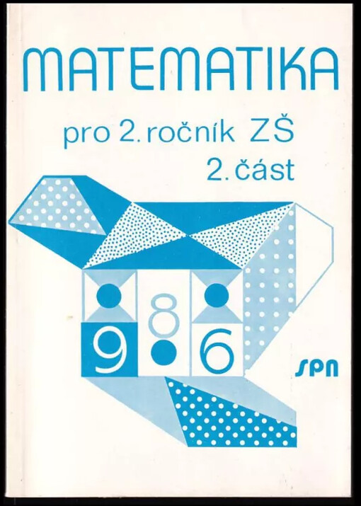 Matematika pro druhý ročník základní školy : Pracovní sešit : Alternativní učebnice - Část 2