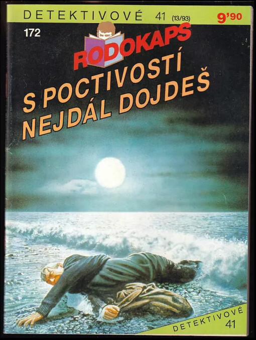 S poctivostí nejdál dojdeš /