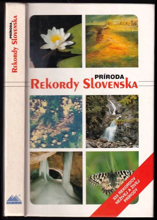 Rekordy Slovenska : Príroda : 333 rekordov neživej a živej prírody