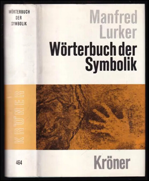 Wörterbuch der Symbolik : Unter Mitarbeit zahlreicher Fachwissenschaftler hrsg. von  Manfred Lurker