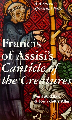 Francis of Assisi's Canticle of the Creatures: A Modern Spiritual Path