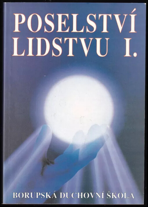 Poselství lidstvu :hlas z nebes : 1967-1969 /