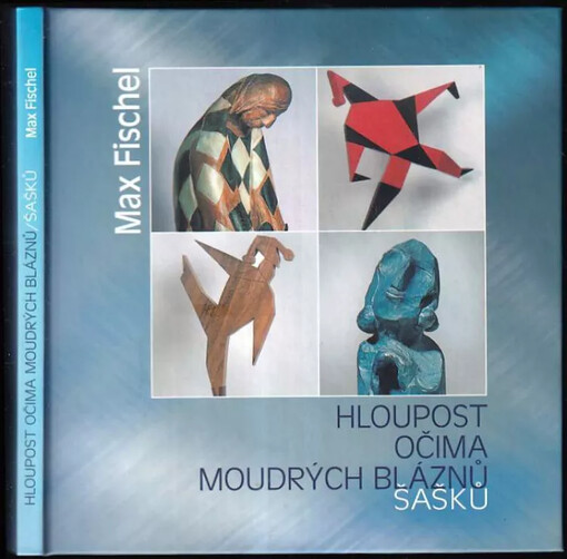 Hloupost očima moudrých bláznů (šašků) ; Pouta