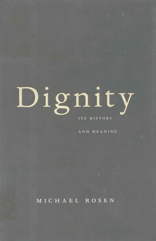 Dignity : its history and meaning