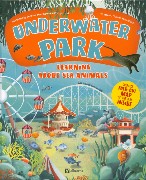 Underwater park : learning about sea animals