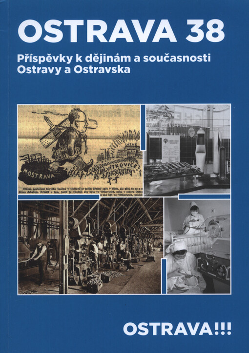 Ostrava : příspěvky k dějinám a současnosti Ostravy a Ostravska