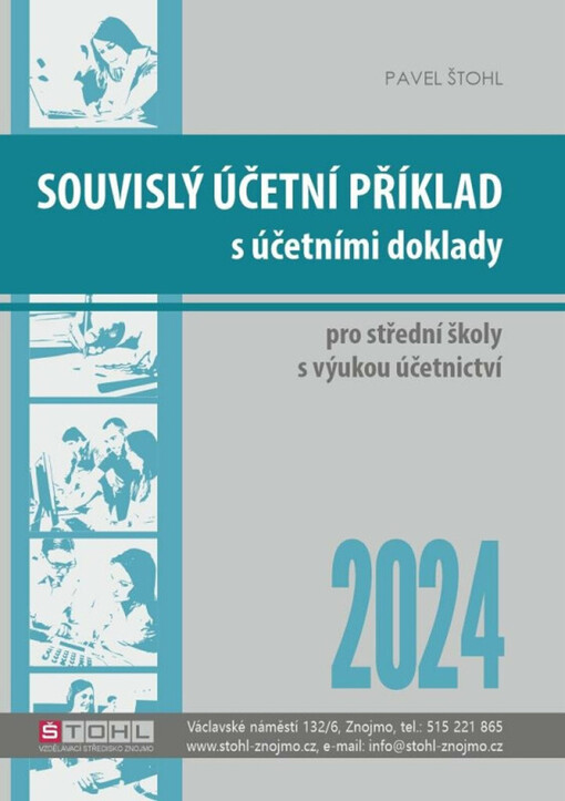 Souvislý účetní příklad s účetními doklady 2024 : pro studenty obchodních akademií a ostatních středních odborných škol s výukou účetnictví