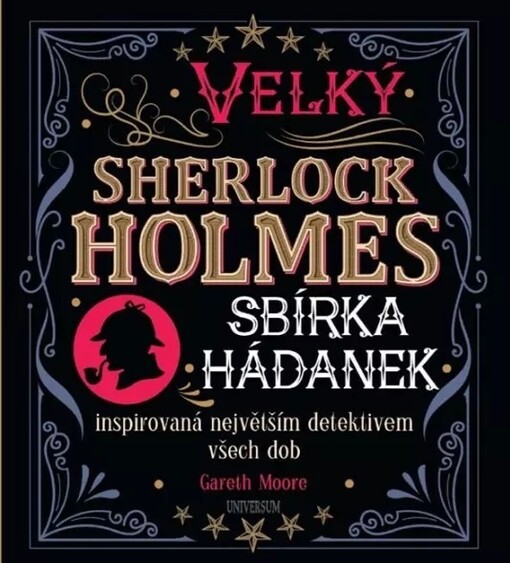 Velký Sherlock Holmes : sbírka hádanek inspirovaná největším detektivem všech dob