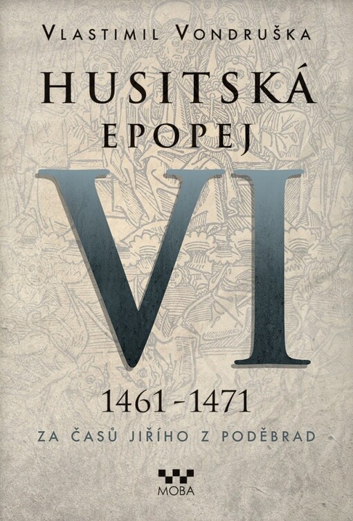 Husitská epopej 1461-1471 (VI)