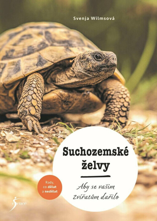 Suchozemské želvy : aby se vašim zvířatům dařilo