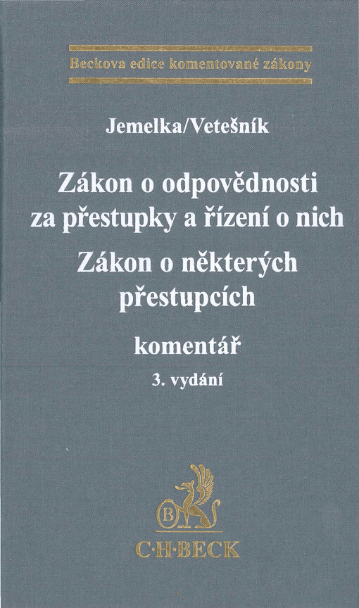 Zákon o odpovědnosti za přestupky a řízení o nich ; Zákon o některých přestupcích : komentář