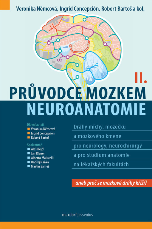 Průvodce mozkem. Neuroanatomie II.