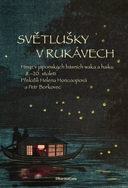 Světlušky v rukávech : hmyz v japonských básních waka a haiku 8.-20. století