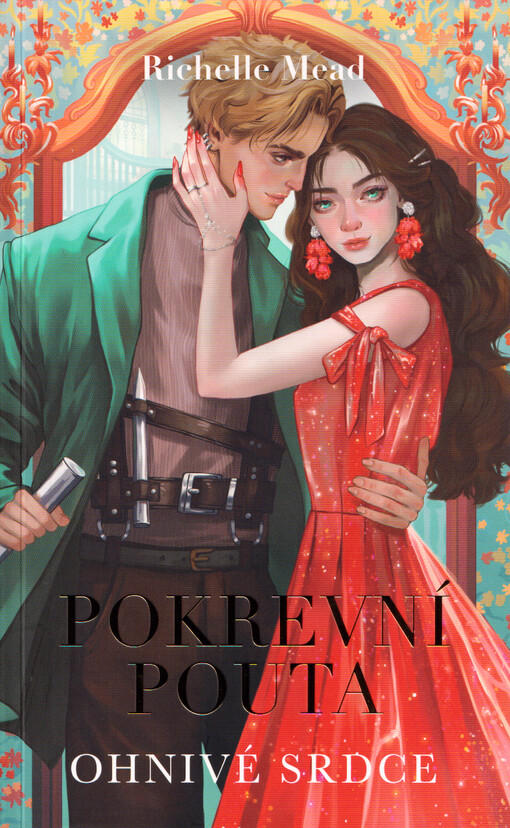 Pokrevní pouta. 4, Ohnivé srdce