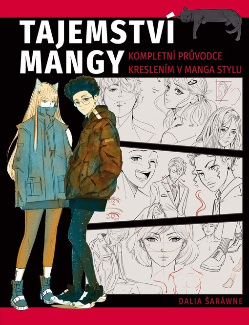 Tajemství mangy : kompletní průvodce kreslením v manga stylu