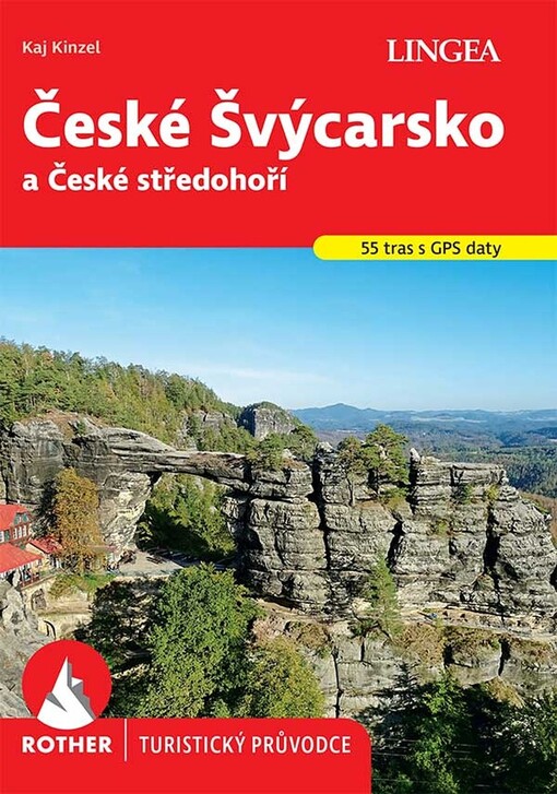 České Švýcarsko a České středohoří : 55 vybraných turistických tras
